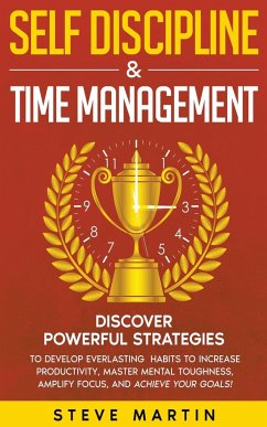 Self Discipline & Time Management - Martin, Steve