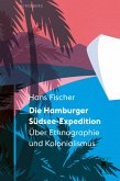 Die Hamburger Südsee-Expedition (eBook, ePUB)