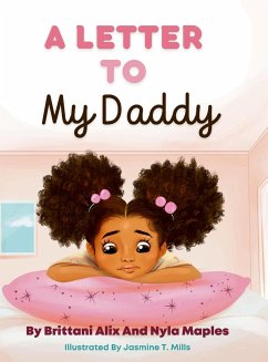 A Letter to My Daddy - Alix, Brittani; Maples, Nyla