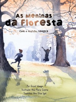 As meninas da floresta, Com o mundo, sempre - Waage, Sissel