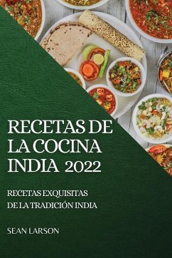 RECETAS DE LA COCINA INDIA 2022 - Larson, Sean