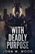 With Deadly Purpose - Bild 1