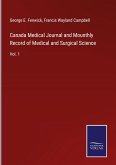 Canada Medical Journal and Mounthly Record of Medical and Surgical Science