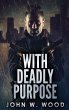 With Deadly Purpose - Bild 1