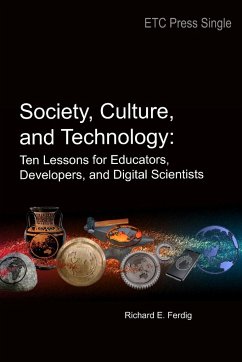 Society, Culture, and Technology - Ferdig, Richard E.