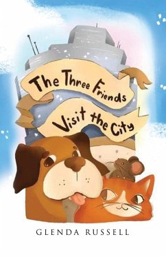 The Three Friends Visit the City - Russell, Glenda