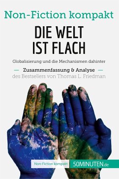 Die Welt ist flach. Zusammenfassung & Analyse des Bestsellers von Thomas L. Friedman - 50minuten