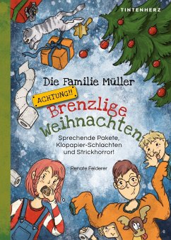 Die Familie Müller -Brenzlige Weihnachten - Felderer, Renate