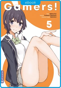 Gamers! 05 (eBook, ePUB) - Aoi, Sekina; Takahashi, Tsubasa; Sabotenn