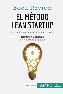 El método Lean Startup de Eric Ries (Book Review) - 50minutos