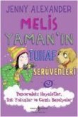 Melis Yamanin Tuhaf Serüvenleri