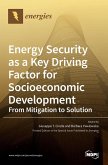 Energy Security as a Key Driving Factor for Socioeconomic Development
