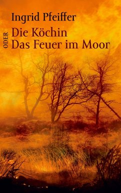 Die Köchin oder Das Feuer im Moor (eBook, ePUB)