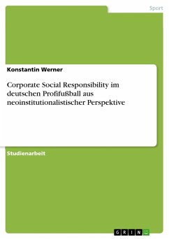 Corporate Social Responsibility im deutschen Profifußball aus neoinstitutionalistischer Perspektive - Werner, Konstantin
