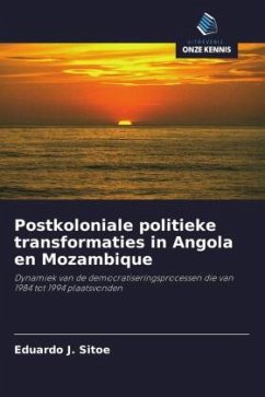 Postkoloniale politieke transformaties in Angola en Mozambique - Sitoe, Eduardo J.