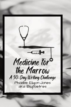 Medicine For the Marrow - Eligon-Jones, Phoebe A