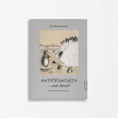 ANDERSWOHIN - und dann? - Korhammer, Eva