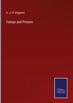 Camps and Prisons - Duganne, A. J. H.