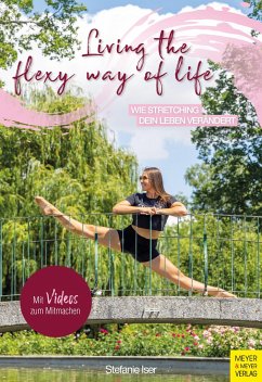 Living the Flexy Way of Life - Iser, Stefanie