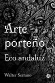 Arte porteño - Eco andaluz (eBook, ePUB)