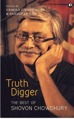 TRUTH DIGGER THE BEST OF SHOVON CHOWDHURY (PB) - Chowdhury, Sharmila