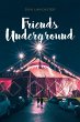 Friends Underground - Bild 1