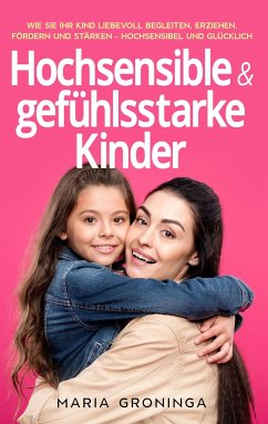 Hochsensible & gefühlsstarke Kinder - Groninga, Maria