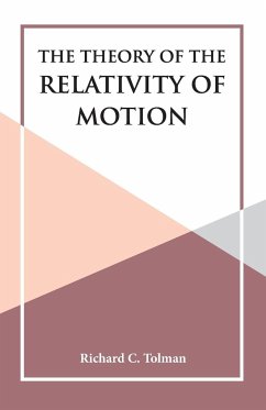 The Theory of the Relativity of Motion - Tolman, Richard C.