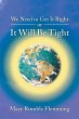 We Need to Get It Right or It will Be... - Bild 1