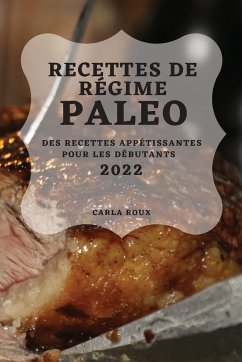 RECETTES DE RÉGIME PALEO 2022 - Roux, Carla