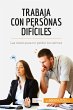 Trabaja con personas difíciles - Bild 1