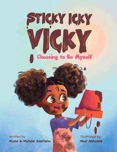 Sticky Icky Vicky - Ssentamu, Alysia; Ssentamu, Michael