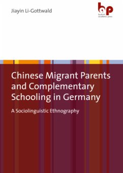 Chinese Migrant Parents and Complementary Schooling in Germany - Li-Gottwald, Jiayin