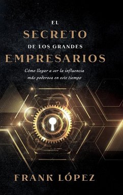 El secreto de los grandes empresarios - López, Frank