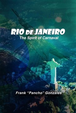 Rio de Janeiro, The Spirit of Carnival - Frank "Pancho" Gonzales