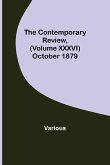 The Contemporary Review, (Volume XXXVI) October 1879