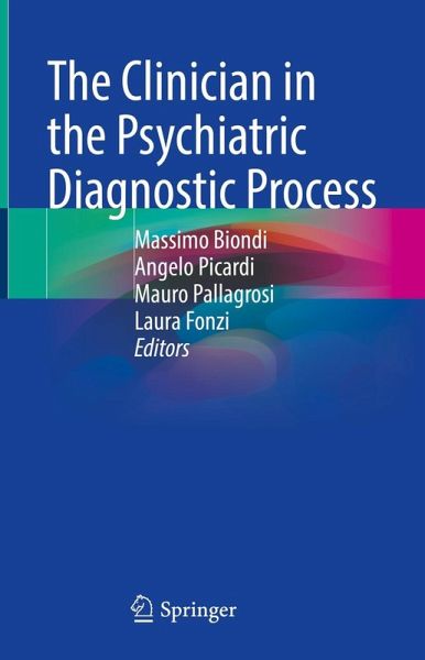 The Clinician in the Psychiatric Diagnostic Process (eBook, PDF) The Clinician in the Psychiatric Diagnostic Process (eBook, PDF)