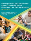 Developmental Play Assessment for Practitioners (DPA-P) Guidebook and Training Website (eBook, ePUB)