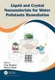 Liquid and Crystal Nanomaterials for Water Pollutants Remediation (eBook, ePUB)