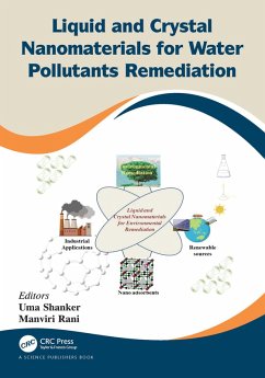 Liquid and Crystal Nanomaterials for Water Pollutants Remediation (eBook, ePUB)