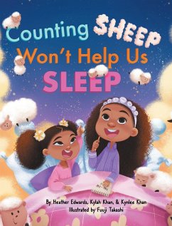 Counting Sheep Won't Help Us Sleep - Edwards, Heather C; Khan, Kylah; Khan, Kynlee