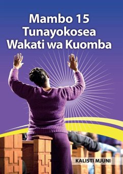 Mambo 15 Tunayokosea Wakati wa Kuomba - Mjuni, Kalisti