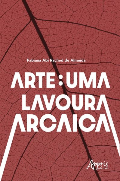 Arte: Uma Lavoura Arcaica (eBook, ePUB)