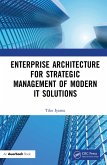 Enterprise Architecture for Strategic Management of Modern IT Solutions (eBook, PDF) Enterprise Architecture for Strategic Management of Modern IT Solutions (eBook, PDF)