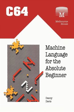 C64 Machine Language for the Absolute Beginner - Davis, Danny
