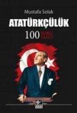 Atatürkcülük 100 Soru Yanit