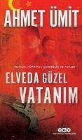 Elveda Güzel Vatanim - Ümit, Ahmet