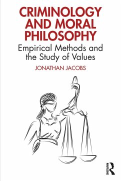 Criminology and Moral Philosophy (eBook, ePUB) - Jacobs, Jonathan