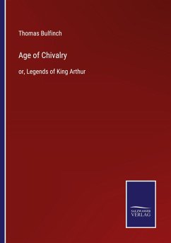 Age of Chivalry - Bulfinch, Thomas