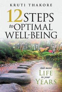 12 Steps To Optimal Well-Being - Thakore, Kruti